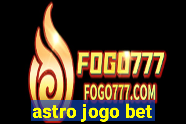 astro jogo bet