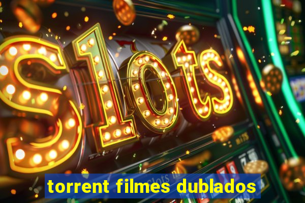 torrent filmes dublados