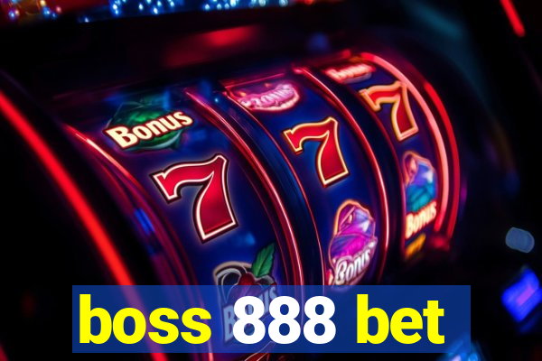 boss 888 bet