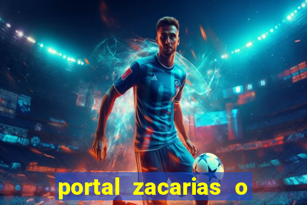 portal zacarias o que qui é pra falar