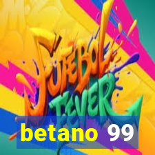 betano 99