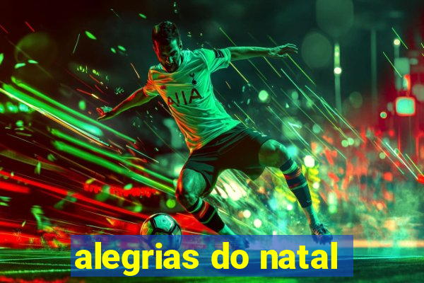 alegrias do natal