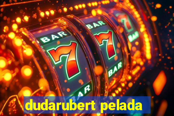 dudarubert pelada