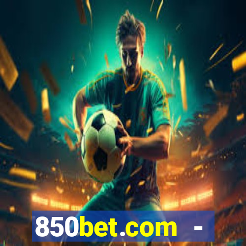 850bet.com - caça-níqueis online cassino