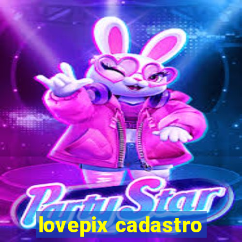 lovepix cadastro