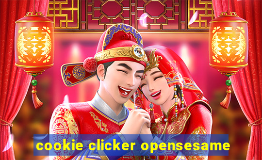 cookie clicker opensesame