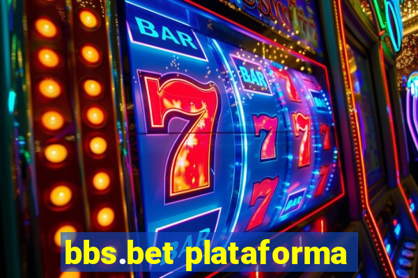 bbs.bet plataforma