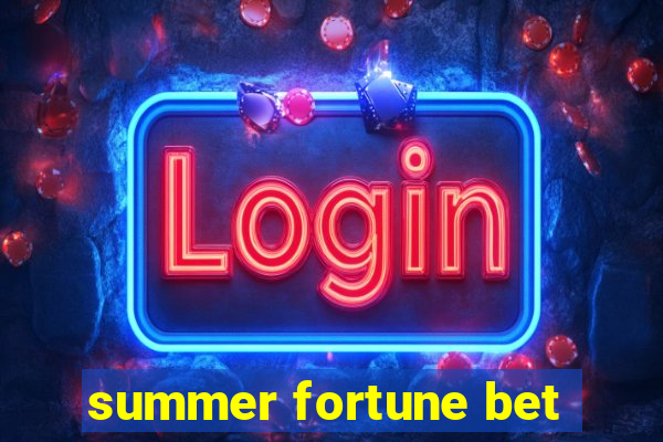 summer fortune bet