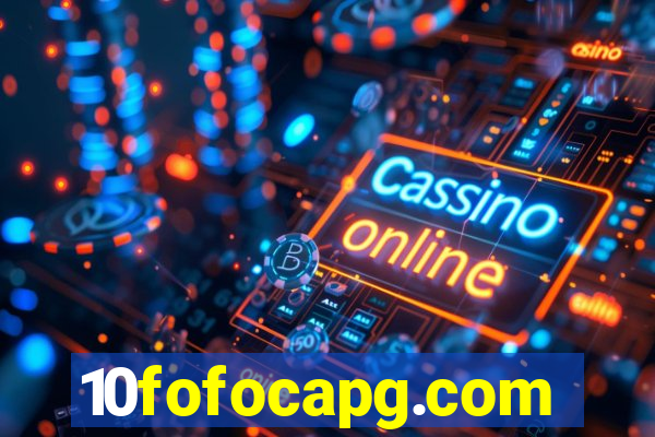 10fofocapg.com