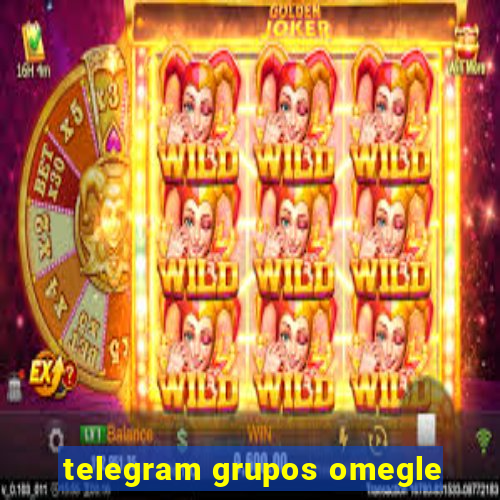 telegram grupos omegle