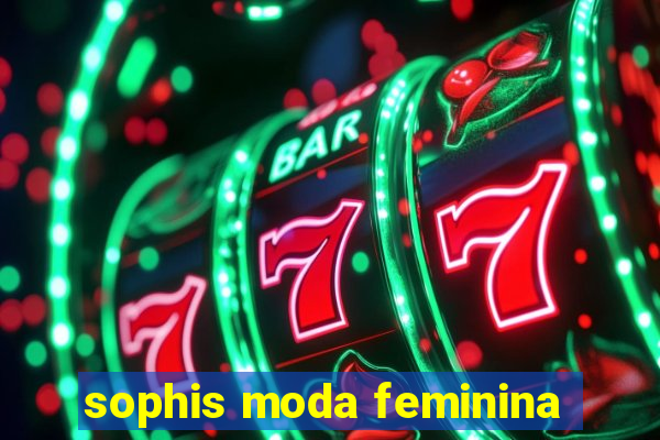 sophis moda feminina