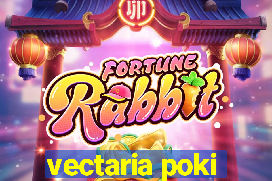 vectaria poki