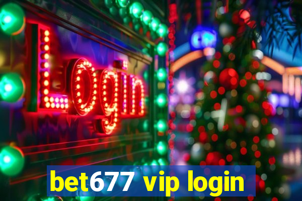 bet677 vip login