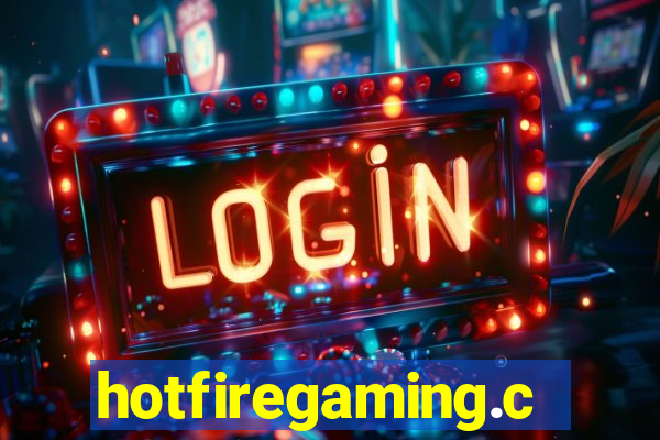 hotfiregaming.com