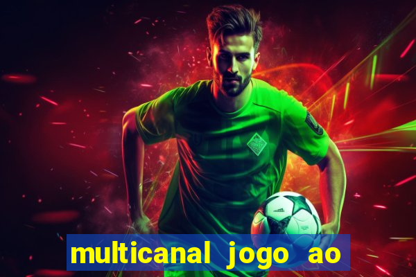 multicanal jogo ao vivo hd