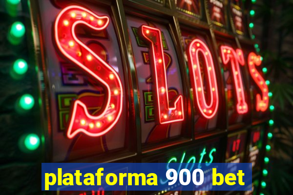 plataforma 900 bet