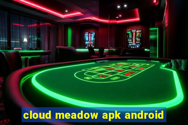 cloud meadow apk android