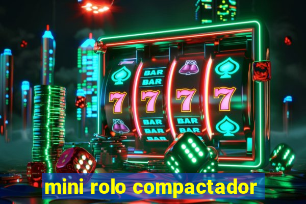 mini rolo compactador