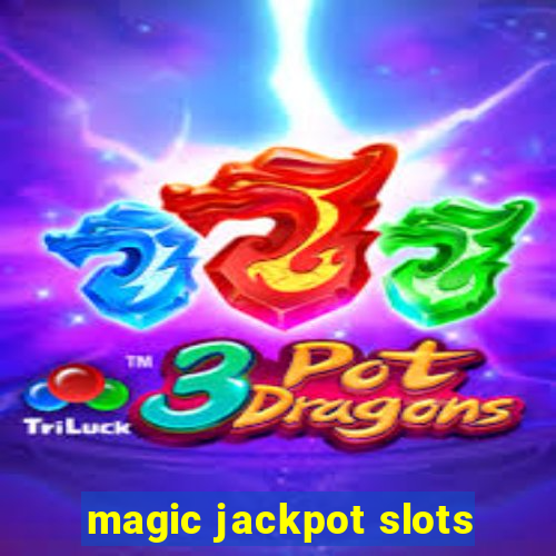 magic jackpot slots