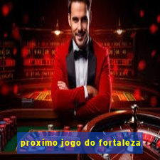 proximo jogo do fortaleza