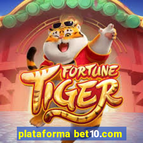 plataforma bet10.com