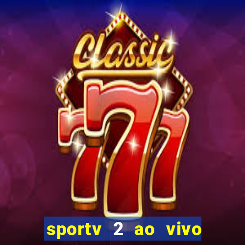 sportv 2 ao vivo mega canais