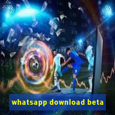 whatsapp download beta