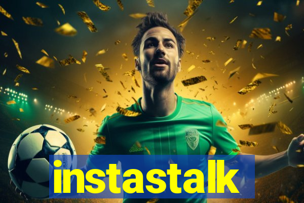 instastalk