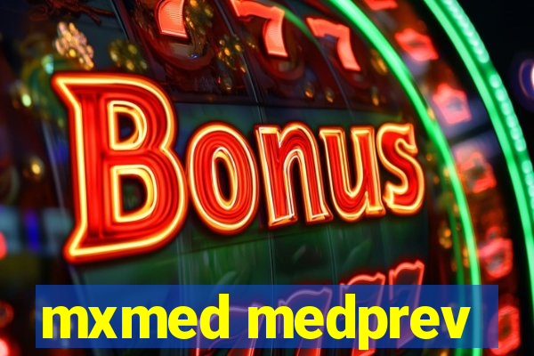 mxmed medprev