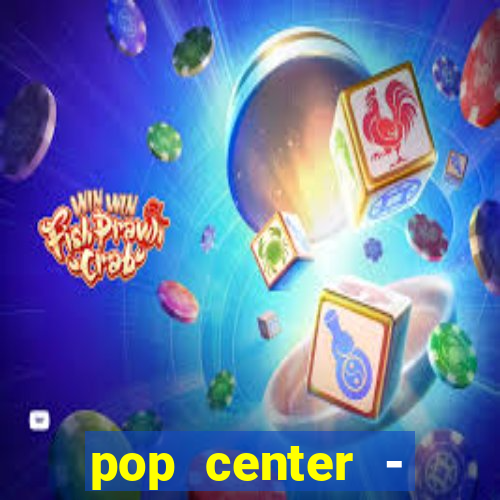 pop center - centro popular de compras