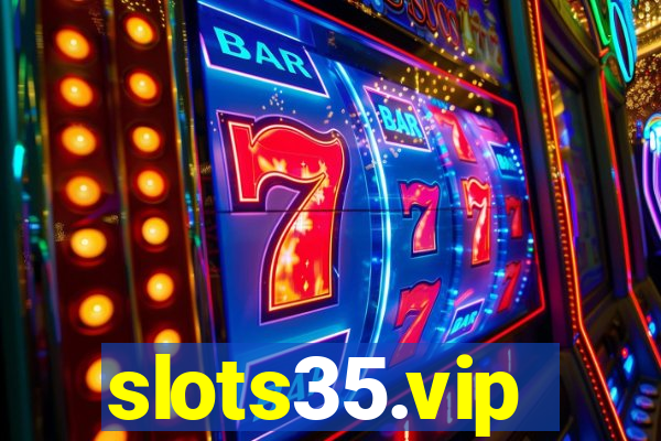 slots35.vip