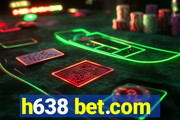 h638 bet.com