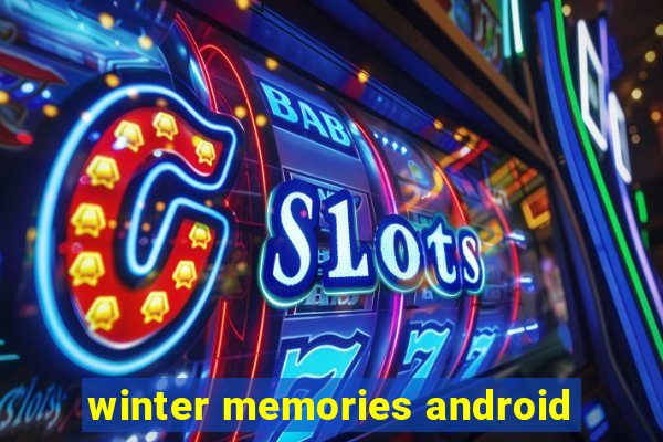 winter memories android