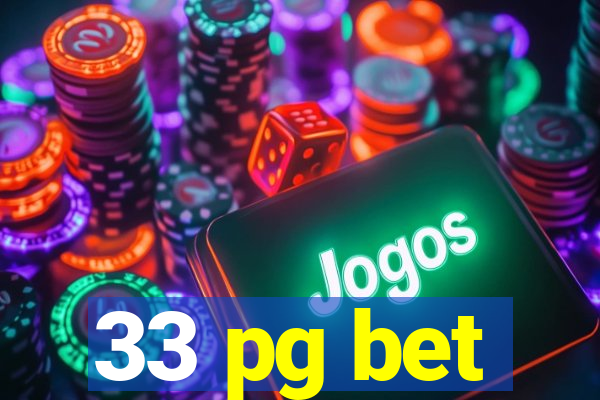 33 pg bet