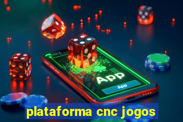 plataforma cnc jogos