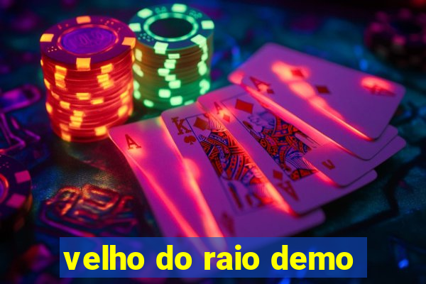 velho do raio demo