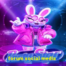 forum social media