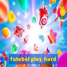 futebol play hard