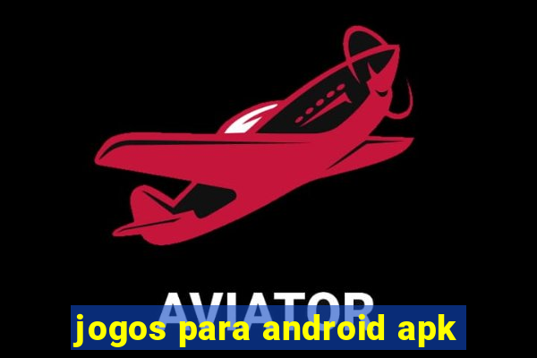 jogos para android apk