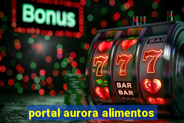 portal aurora alimentos