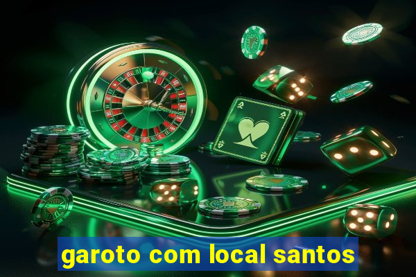 garoto com local santos