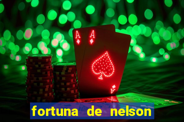 fortuna de nelson wilians advogados