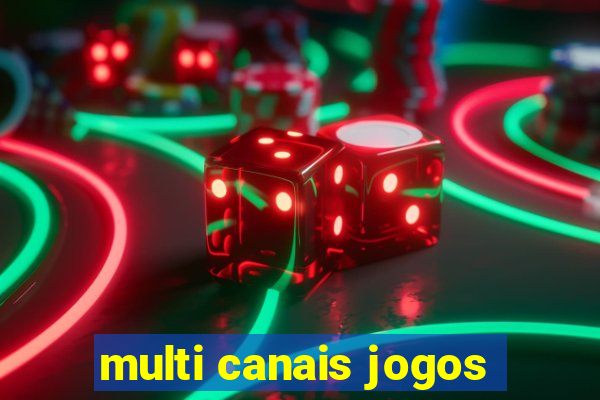 multi canais jogos