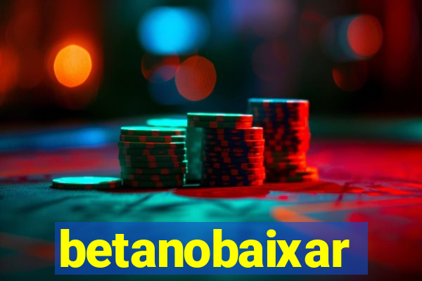 betanobaixar