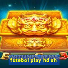 futebol play hd sh