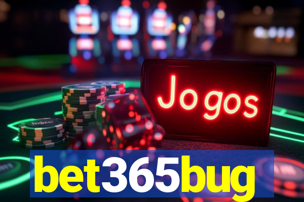 bet365bug