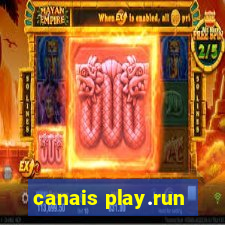 canais play.run