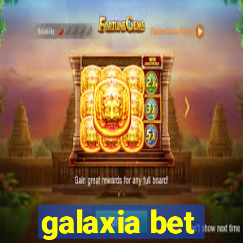 galaxia bet