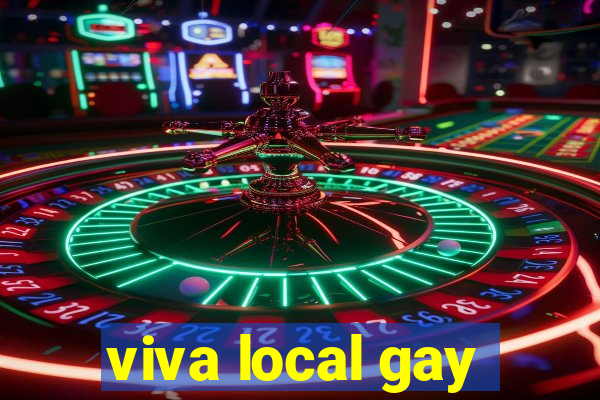 viva local gay