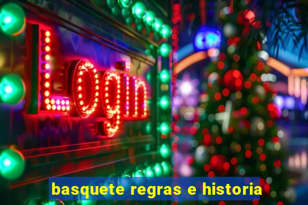 basquete regras e historia